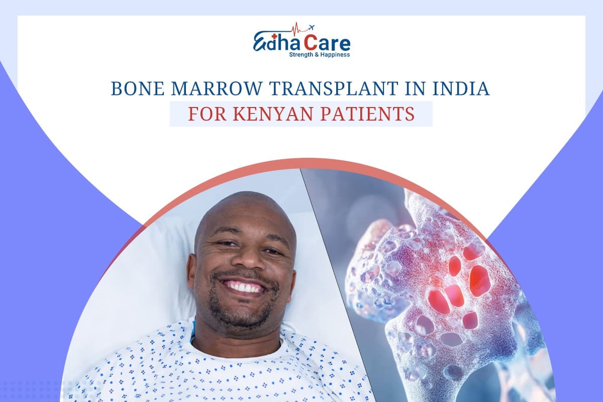 Bone Marrow Transplants in India for Kenyan Patients