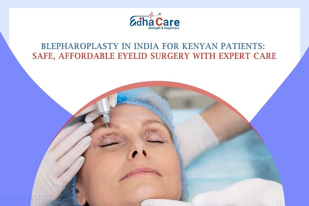Blepharoplasty in India for Kenyan Patients