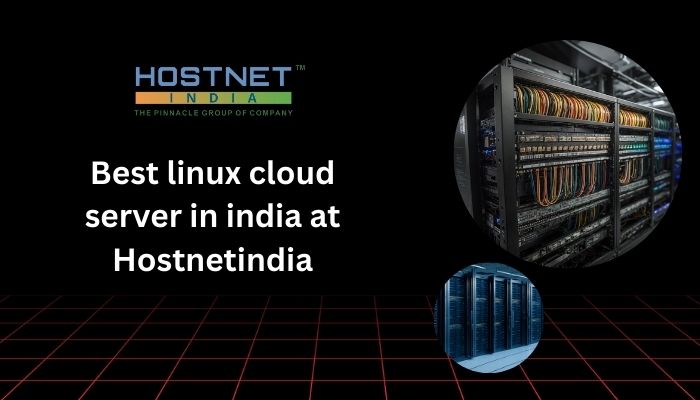 Best linux cloud server in india at Hostnetindia