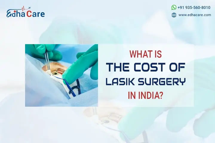 Cost of LASIK Surgery in India