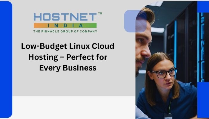 Low-Budget Linux Cloud Hosting – Perfect for Every Business