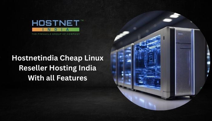 Hostnetindia Cheap Linux Reseller Hosting India With all Features