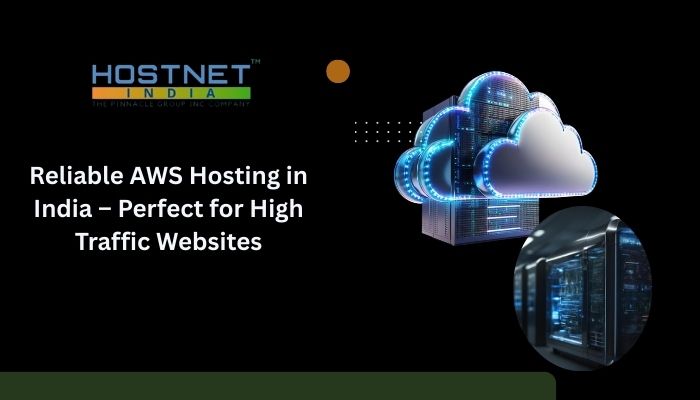 Reliable AWS Hosting in India – Perfect for High Traffic Websites