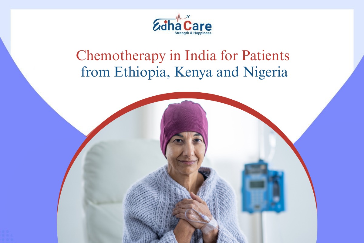 Chemotherapy in India for Kenya Patients