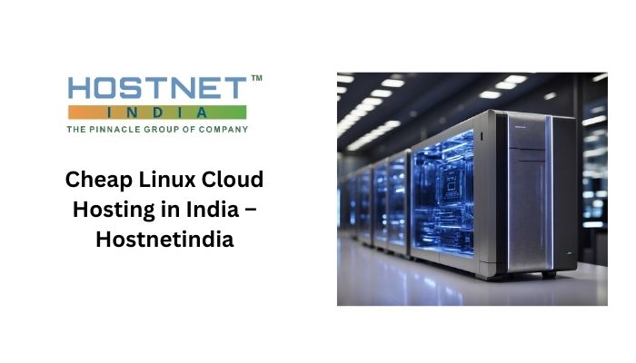 Cheap Linux Cloud Hosting in India – Hostnetindia